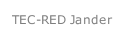 TEC-RED Jander